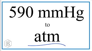 Convert 590mmHg to atm [upl. by Einafats]