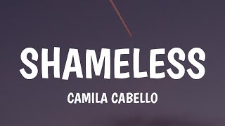 Camila Cabello  Shameless LetraLyrics [upl. by Delmore]