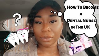 How to Become a Dental Nurse in the UK 🇬🇧 dentalstudent dentalvlog dentistry [upl. by Jannery]