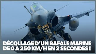 Le décollage d’un Rafale sur un porteavion de 0 à 250kmh en 2 secondes [upl. by Morlee23]