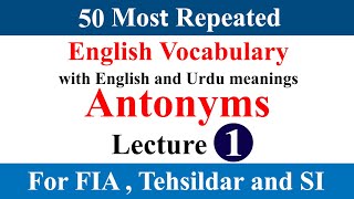 Most Repeated Antonyms in English  Antonyms and Synonyms  Antonyms Mcqs  Antonyms in Urdu [upl. by Anemix]