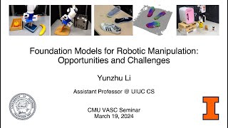 CMU VASC Seminar Foundation Models for Robotic Manipulation Opportunities and Challenges [upl. by Perusse228]