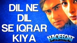 Dil Ne Dil Se Iqrar Kiya  Haqeeqat  Ajay Devgn amp Tabu  Hariharan amp Alka Yagnik [upl. by Aiset177]