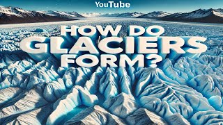 How Do Glaciers Form Discover the Ice Giants  shorts [upl. by Morvin]