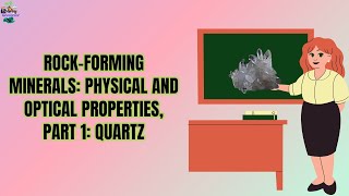 Rockforming minerals physical and optical properties part 1 Quartz [upl. by Adah]