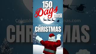 150 days until Christmas  Countdown Until Christmas [upl. by Anuahc635]