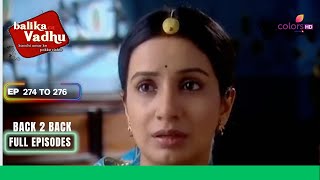 Balika Vadhu  बालिका वधू  Ep 274 To 276  Bhagwati Begs Dadisa to forgive Anandi  Full Episodes [upl. by Ellebana]