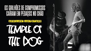 Temple Of The Dog  Achilles’ Last Stand Legendado em Português [upl. by Ebonee]