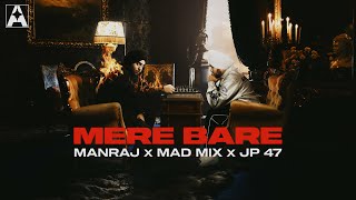 Mere Bare Official Video Manraj X Mad Mix X JP47  Rupan Bal X DilpreetVFX  New Punjabi Song 2024 [upl. by Adnimra]