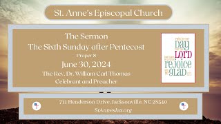 W Thomas – The Sixth Sunday after Pentecost St Anne’s Episcopal Church Jacksonville NC – 063024 [upl. by Yazbak805]