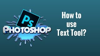 How to use Text tool in Photoshop CC Tutorial [upl. by Wollis]