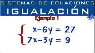 Sistemas de ecuaciones lineales 2x2  Método de igualación  Ejemplo 1 [upl. by Maxim]