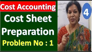 4 Cost Accounting  Cost Sheet Preparation  Problem No  1 [upl. by Ilellan]