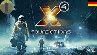 Lets Play X4 Foundations DE 01 Der Anfang vom Beginn Stream [upl. by Lydia]