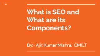 What is SEO and What are its Components [upl. by Trant]