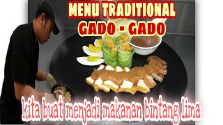 gadogado saus kacang  makanan tradisional dibuat ala bintang lima [upl. by Annoya]