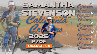 2025 Samantha Stevenson 🥎 5’10” Pitcher and 1B Softball Recruiting Skills VideoCal Cruisers [upl. by Alexandro]