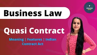 Quasi Contract  Meaning  Features  Indian Contract Act  Business Law  Study at Home with me [upl. by Isadore]