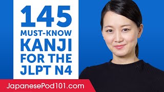 145 Kanji You MustKnow for the JLPT N4 [upl. by Sicnarf]