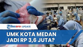 UMK Kota Medan 2023 akan Naik 72 Persen Jadi Rp 36 Juta Buruh amp Pengusaha Sudah Sepakat [upl. by Eenyaj814]