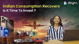 Is It TIME TO INVEST In Indian Consumption  Wright Research [upl. by Litsyrk541]