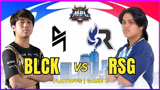 BLCK vs RSG PH  MPL PH S13 PLAYOFFS  GAME 1 [upl. by Solim]