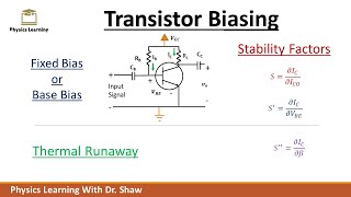 Transistor Biasing  Stability factors  Thermal Runaway  Fixed bias or Base bias [upl. by Jaal117]