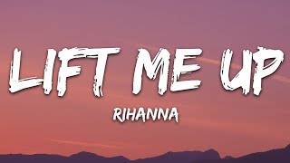 Rihanna  Lift Me Up Lyrics [upl. by Howland43]