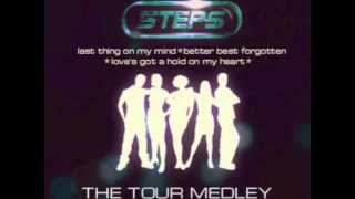 Steps Tour Medley  Last Thing On My Mind  Better Best Forgotten  Loves Got A Hold On My Heart [upl. by Aihcela]