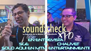 SOUND CHECK XPO 2024 EN ENTREVISTA SGE amp CHAUVET SOLO AQUI EN MTM ENTERTAINMENT [upl. by Edge]