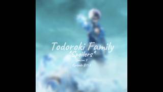 Todoroki Family Spoilers for Season 7 mha todoroki dabi mhacommunity edits [upl. by Erich]