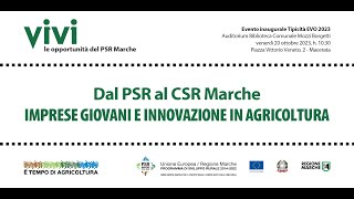 Dal PSR al CSR Marche  Imprese giovani e innovazione in agricoltura [upl. by Rehpotirhc875]