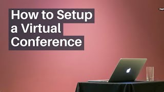 How to Setup a Virtual Conference [upl. by Oretna203]