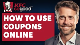 How To Use KFC Coupons Online Full 2024 Guide [upl. by Casteel110]