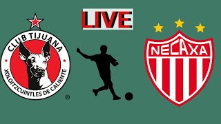 Tijuana w Vs Club Necaxa w live football match todayMexicoleague2024 Live Goals [upl. by Alhahs]