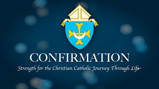 Confirmation Strength for the Christian Catholic Journey Through Life [upl. by Earal137]