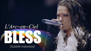 LArcenCiel  BLESS  Subtitle Indonesia [upl. by Eidissac853]