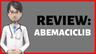 ABEMACICLIB What is abemaciclib used for abemaciclib VERZENIO review [upl. by Niwrud519]