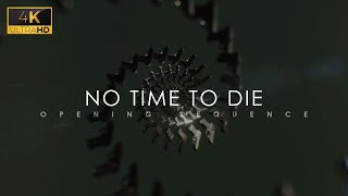 No Time To Die Opening Sequence  4K  James Bond Title Sequence [upl. by Phippen986]