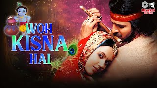 Woh Kisna Hai  Krishna Janmashtami Special  Sukhwinder Singh  Kisna [upl. by Sivia]