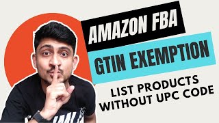 How To Get GTIN Exemption On Amazon  How To List Amazon Product Without UPC Barcode [upl. by Collimore149]