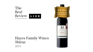 The Real Review Hayes Family Wines Shiraz 2019 [upl. by Eeliram]