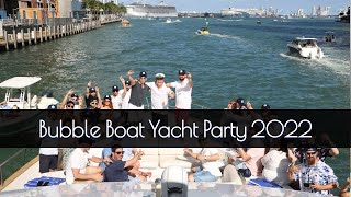 Bubble Boat Yacht Party 2022 [upl. by Beckman]