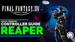 FFXIV Endwalker  Reaper Controller Guide primer version [upl. by Luana457]