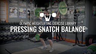 Pressing Snatch Balance  Olympic Weightlifting Exercise Library [upl. by Denie678]