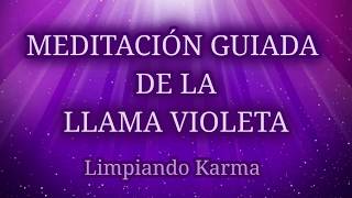 Meditación Guiada de la LLAMA VIOLETA💜 Transmuta y Limpia KARMA 🌀 Decretos de Sanación YO SOY [upl. by Larual391]