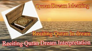 Quran Dream Meaning in English  Reciting Quran Dream Interpretation in Islam [upl. by Secrest]