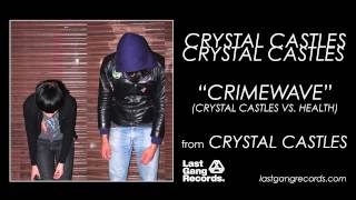 Crystal Castles  Crimewave Crystal Castles vs Health [upl. by Tizes]