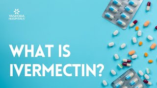 What is Ivermectin [upl. by Arst]