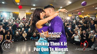 Mickey Then X Jr  Por Que Te Niegas  Marco y Sara BACHATA STYLE ARGENTINA SENSUAL EXPERIENCE 2023 [upl. by Notnef]